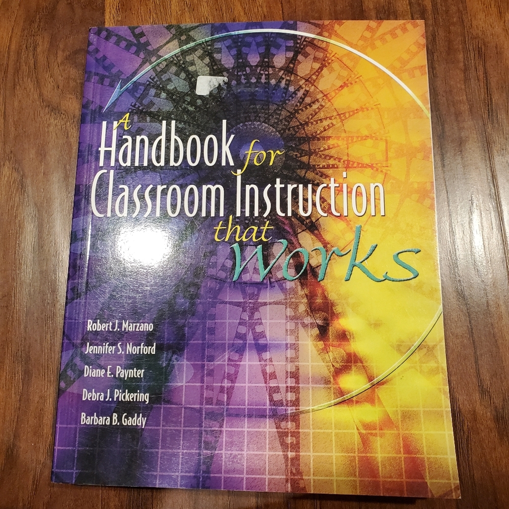 A handbook for classroom instruction that works by Robert marzano